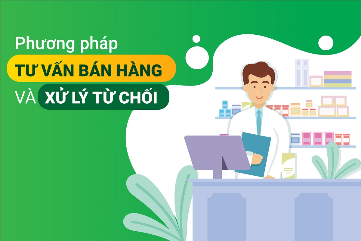 Phương pháp Tư vấn bán hàng và Xử lý từ chối